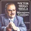 Victor Hugo Ayala - Si Te Vuelvo a Besar