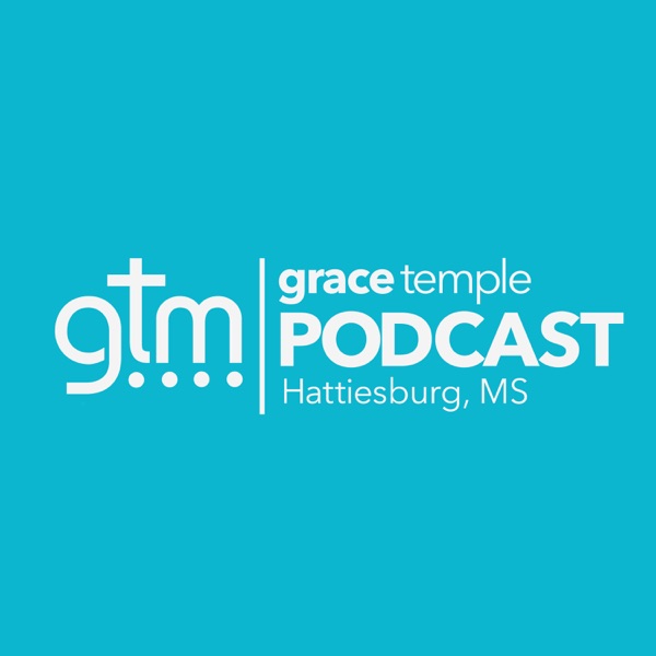 Grace Temple Podcast | Hattiesburg, MS cover
