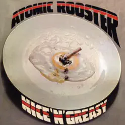 Nice 'n' Greasy (Expanded Edition) - Atomic Rooster