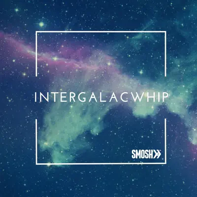 IntergalacWhip - Single - Smosh