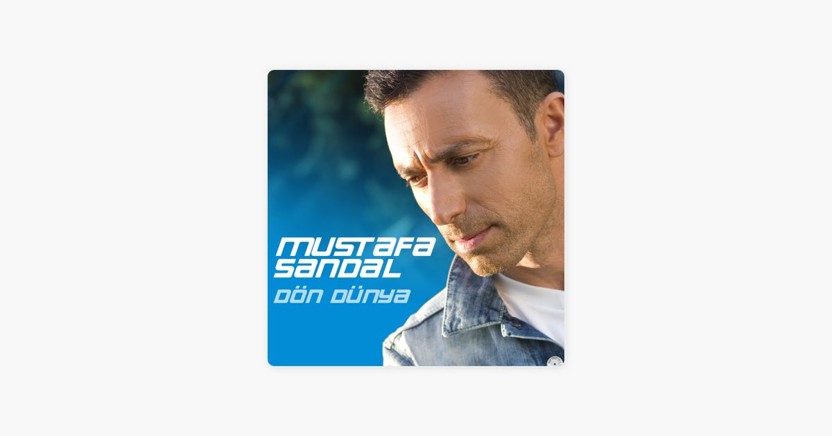 Dön Dünya – Song by Mustafa Sandal – Apple Music