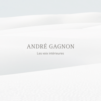 André Gagnon - Les voix intérieures artwork