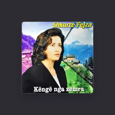 Listen to Shkurte Fejza, watch music videos, read bio, see tour dates & more!