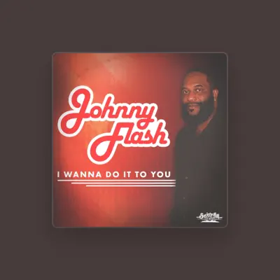 Listen to Johnny Flash, watch music videos, read bio, see tour dates & more!