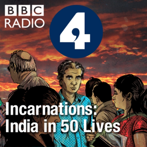 Incarnations: India in 50 Lives podcast
