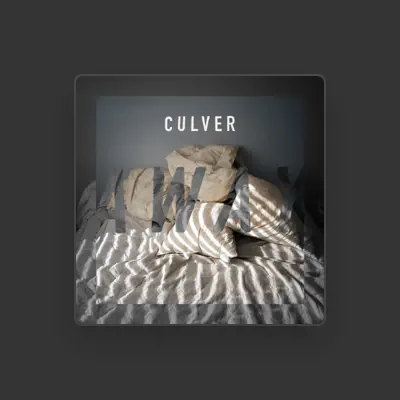 Listen to Culver, watch music videos, read bio, see tour dates & more!