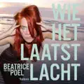 wie het laatst lacht