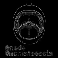 Onomatopoeia - ANODE