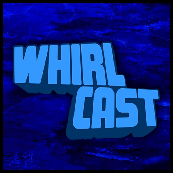 WhirlCast, a Pokemon Podcast