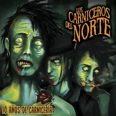 10 Años de Carnicería - Los Carniceros Del Norte