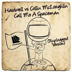 Call Me a Spaceman (Unplugged Version) - Single - Hardwell