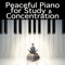 Study Vibes - Peaceful Piano Music lyrics