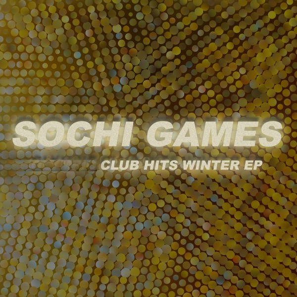 Sochi Games - Club Hits Winter