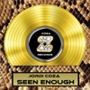 Seen Enough - Single