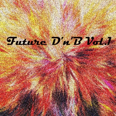 Future D'n'B, Vol. 1