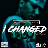 I Changed - Single - Black Face