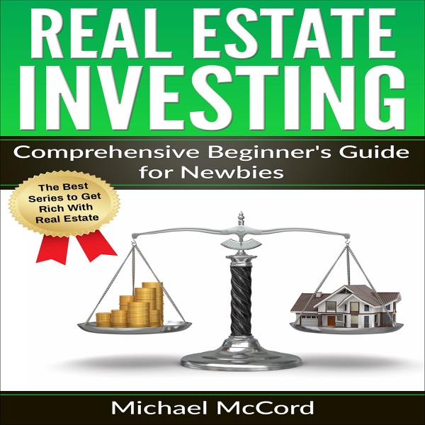 Real Estate Investing: Comprehensive Beginner's Guide for Newbies cover