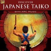Discover Japanese Taiko with ARC Music artwork