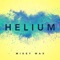 Helium - Mikey Wax lyrics