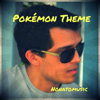 Pokémon Theme - Nonatomusic