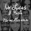 Não Me Olhes Assim (feat. Kasha) - Single