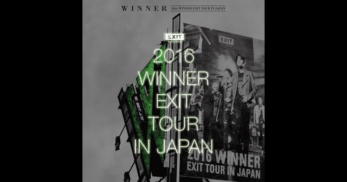 ミュージック WINNER/2016 WINNER EXIT TOUR IN JAPAN 2016 WINNER EXIT TOUR IN JAPAN – Álbum de WINNER | Spotify