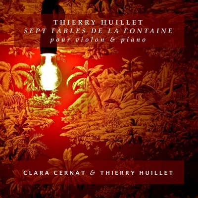 Thierry Huillet: 7 Fables de La Fontaine (Violin and Piano Version)