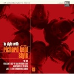 The Richard Kent Style - I'm Out