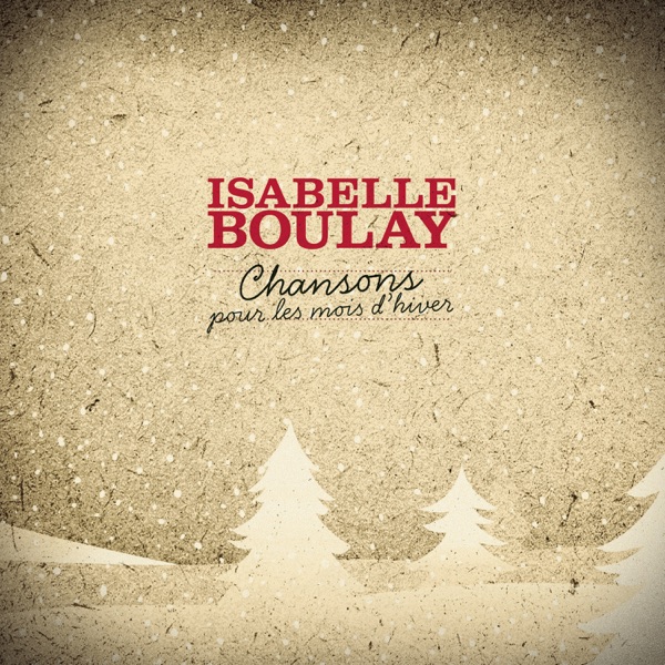 Chansons pour les mois d'hiver - Isabelle Boulay