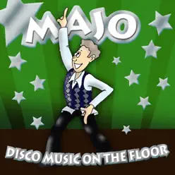 Disco Music On the Floor - EP - Majó Disco Music On the Floor - EP - Majó