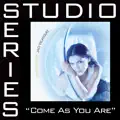 Come as You Are
