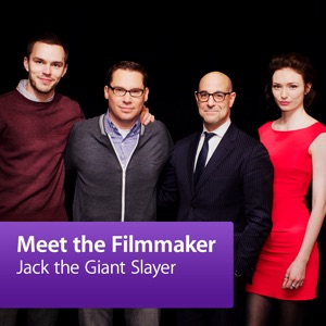 Jack the Giant Slayer: Meet the Filmmakers