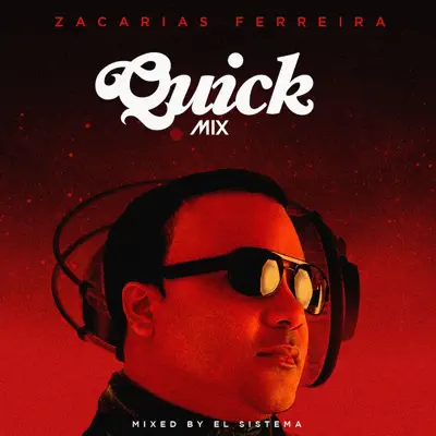 Quickmix: Zacarias Ferreira - EP - Zacarias Ferreira