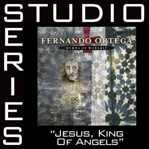 Jesus, King of Angels (Studio Series Performance Track) - - EP