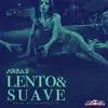 Stream & download Lento y Suave - Single