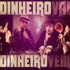 Dinheiro Vai Dinheiro Vem - Single