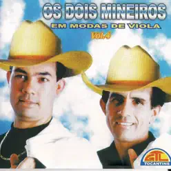Em Modas de Viola, Vol. 4 - Os Dois Mineiros Em Modas de Viola, Vol. 4 - Os Dois Mineiros