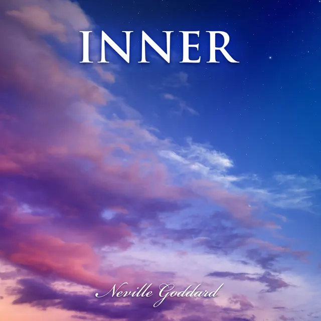 Inner: Neville Goddard Lectures (Unabridged)