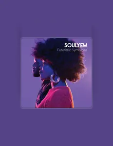 收听 Soulyem、观看音乐视频、阅读小传、查看巡演日期等 ！