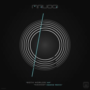 Both Worlds VIP / Mannoy (Kozmo Remix) - Single