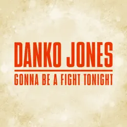 Gonna Be a Fight Tonight - Single - Danko Jones