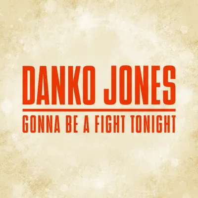 Gonna Be a Fight Tonight - Single - Danko Jones