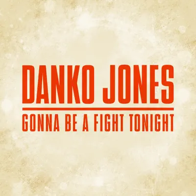 Gonna Be a Fight Tonight - Single - Danko Jones