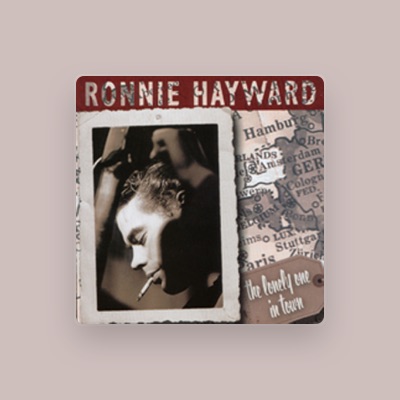 Listen to Ronnie Hayward, watch music videos, read bio, see tour dates & more!