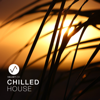 Chilled House (Laidback Chill House Vibes to Relax) - Various Artists
