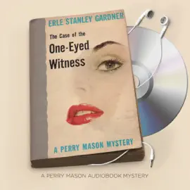 The Case of the One-Eyed Witness: Perry Mason Series, Book 36 (Unabridged)