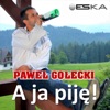 A ja piję! - Single