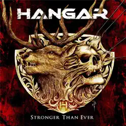 Stronger Than Ever - Hangar