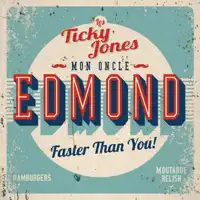 Mon oncle Edmond — Les Ticky Jones