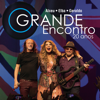 O Grande Encontro 20 Anos: Alceu, Elba e Geraldo (Ao Vivo) - Alceu Valença, Elba Ramalho & Geraldo Azevedo